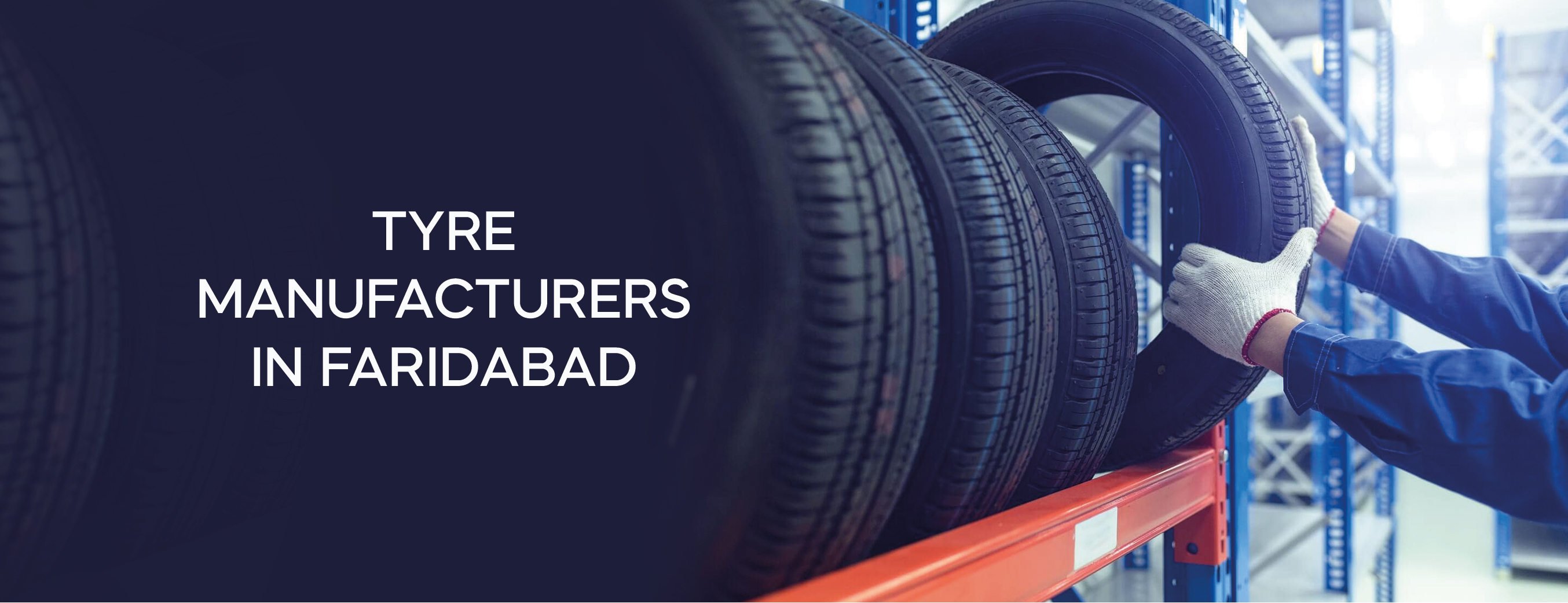 tyre manufacturers in Faridabad 
